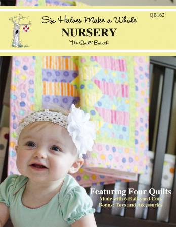 Six Halves Make a Whole Nursery by Susan Knapp and Katie Knapp for The Qulit Branch.