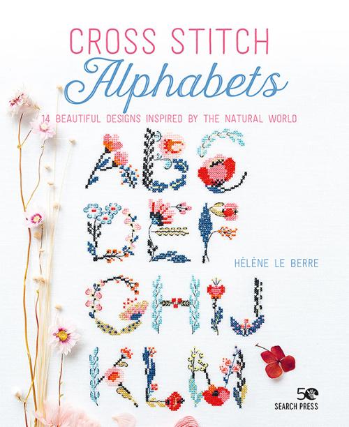 Cross Stitch Alphabets by Helene Le Berre for Search Press