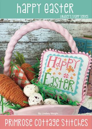 Happy Easter pattern of the Lindsey's Stamp Series by Lindsey Weight of Primrose Cottage Stitches.