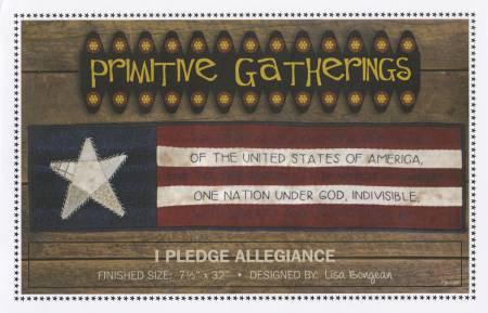I Pledge Allegiance Table Runner Pattern designed by Lisa Bongean for Primitive Gatherings - finished size is 7 1/2" by 32". Made for wool applique. 
