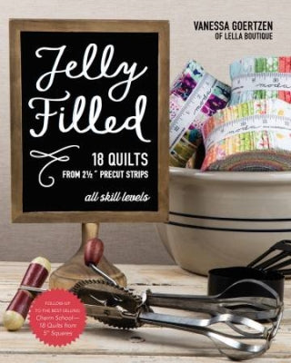 Jelly Filled by Vanessa Goertzen has 18 projects designed to be used with 2 1/2" precut strips.