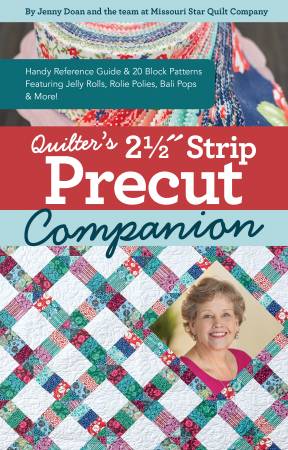 Quilter's 2 1/2" Strip Precut Companion Book designed by Jenny Doan for C & T
